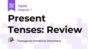 Present Tenses: Review