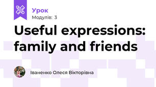 Useful expressions: family and friends