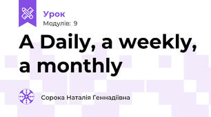 A Daily, a weekly, a monthly