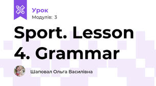 Sport. Lesson 4. Grammar