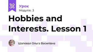 Hobbies and Interests. Lesson 1