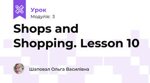 Shops and Shopping. Lesson 10