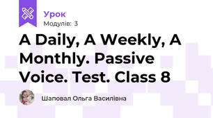 A Daily, A Weekly, A Monthly. Passive Voice. Test. Class 8