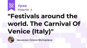 "Festivals around the world. The Carnival Of Venice (Italy)"
