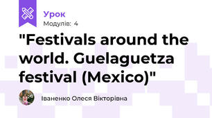 "Festivals around the world. Guelaguetza festival (Mexico)"
