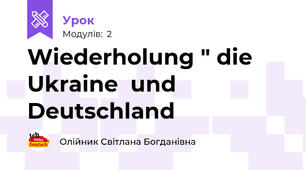 Wiederholung " die Ukraine  und Deutschland