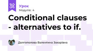 Conditional clauses - alternatives to if.