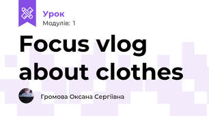 Focus vlog about clothes