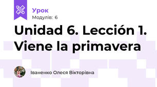 Unidad 6. Lección 1. Viene la primavera