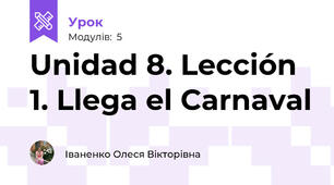 Unidad 8. Lección 1. Llega el Carnaval