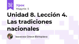 Unidad 8. Lección 4. Las tradiciones nacionales