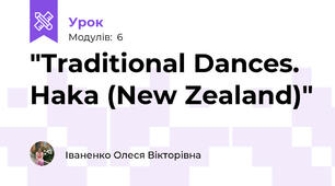 "Traditional Dances. Haka (New Zealand)"