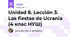 Unidad 8. Lección 3. Las fiestas de Ucrania (4 клас НУШ)