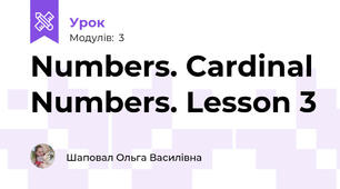 Numbers. Cardinal Numbers. Lesson 3