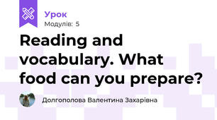 Reading and vocabulary. What food can you prepare?