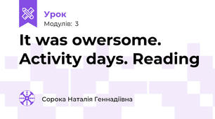 It was owersome. Activity days. Reading