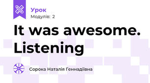 It was awesome. Listening