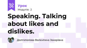 Speaking. Talking about likes and dislikes.