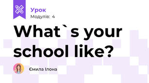 What`s your school like?