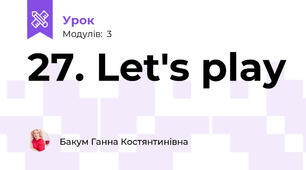 27. Let's play
