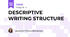DESCRIPTIVE WRITING STRUCTURE