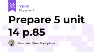 Prepare 5 unit 14 p.85