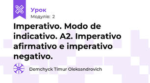 Imperativo. Modo de indicativo. A2. Imperativo afirmativo e imperativo negativo.