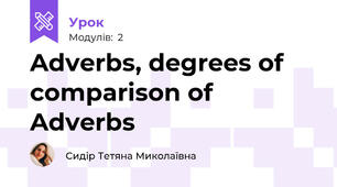 Adverbs, degrees of comparison of Adverbs