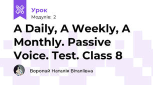 A Daily, A Weekly, A Monthly. Passive Voice. Test. Class 8