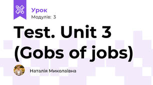 Test. Unit 3 (Gobs of jobs)