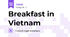Breakfast in Vietnam