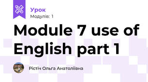 Module 7 use of English part 1