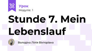  Stunde 7. Mein Lebenslauf