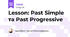 Lesson: Past Simple та Past Progressive (Module 2, Full Blast Plus 9)