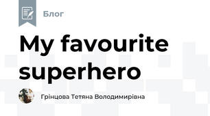 My favourite superhero 