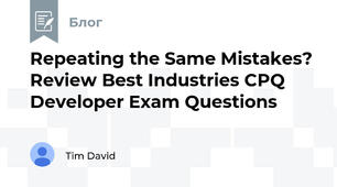 Repeating the Same Mistakes? Review Best Industries CPQ Developer Exam Questions 