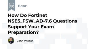 How Do Fortinet NSE5_FSW_AD-7.6 Questions Support Your Exam Preparation?