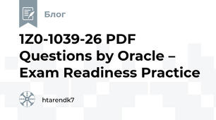 1Z0-1039-26 PDF Questions by Oracle – Exam Readiness Practice