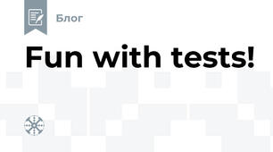 Fun with tests!