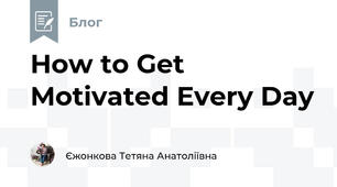  How to Get Motivated Every Day