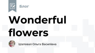 Wonderful flowers