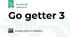 Go getter 3