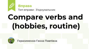 Compare verbs and   (hobbies, routine)